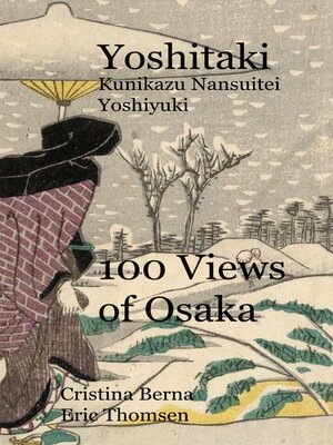 cover image of Yoshitaki Kunikazu Nansuitei Yoshiyuki 100 Views of Osaka